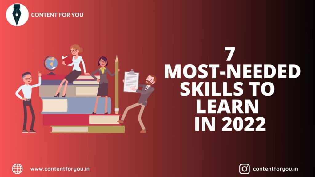 7 Most-Needed Skills To Learn In 2022
