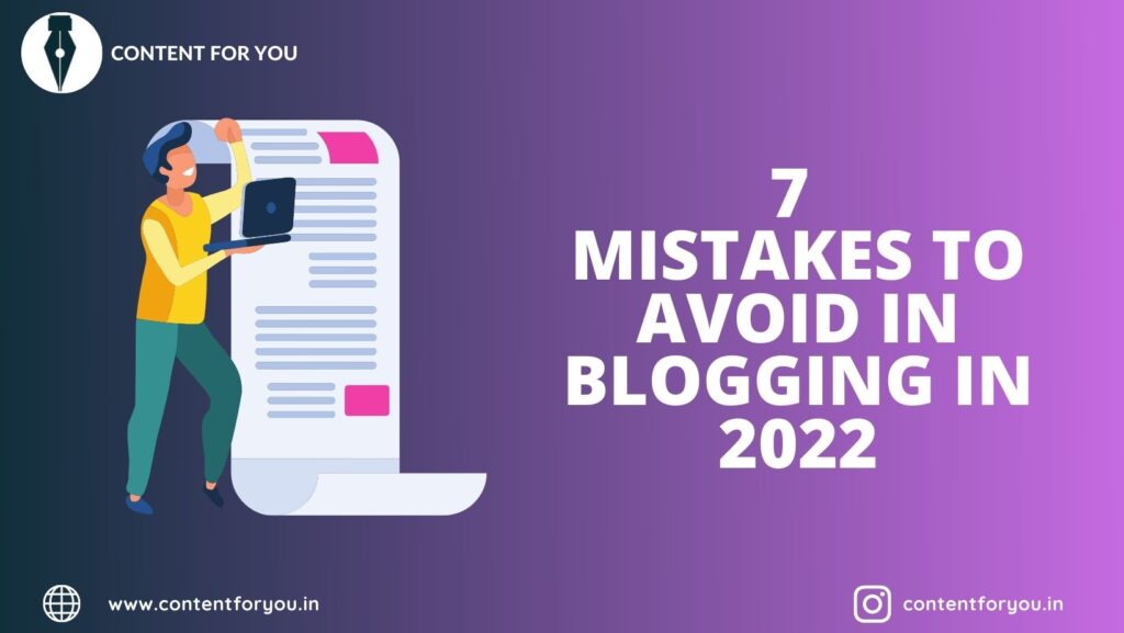7 Mistakes To Avoid In Blogging In 2022